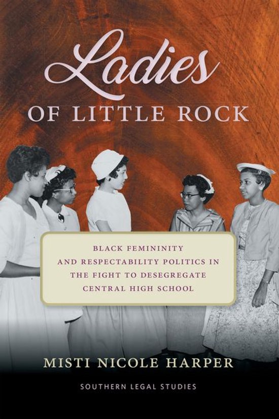 Southern Legal Studies 4 - Ladies of Little Rock