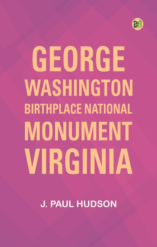 George Washington Birthplace National Monument, Virginia