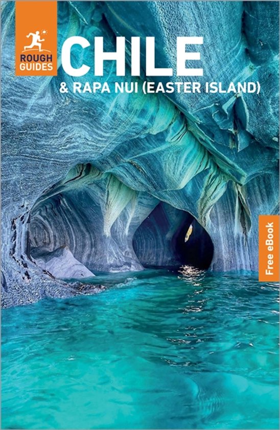 Rough Guides- Rough Guides Chile and Rapa Nui (Easter Island): Travel Guide with eBook