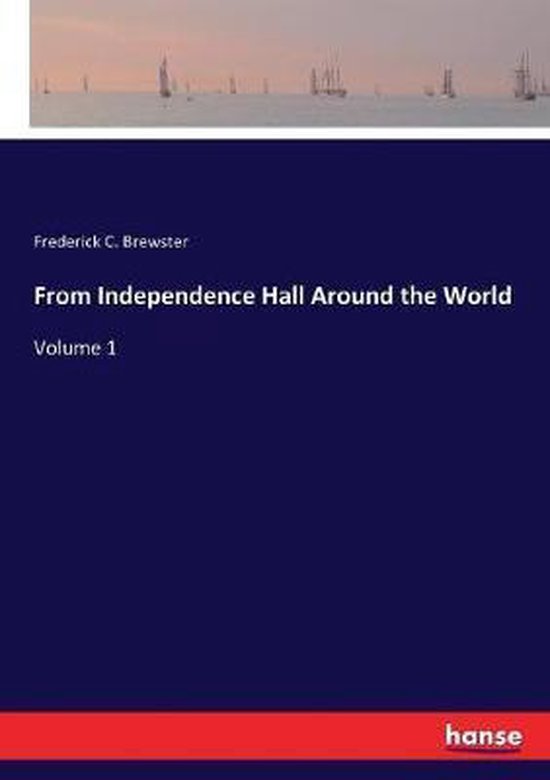 From Independence Hall Around the World