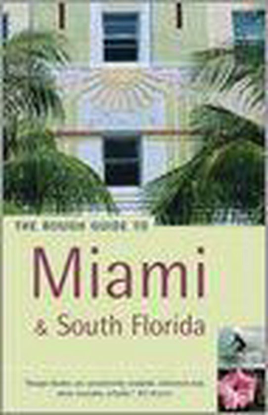 The Rough Guide To Miami And South Florida