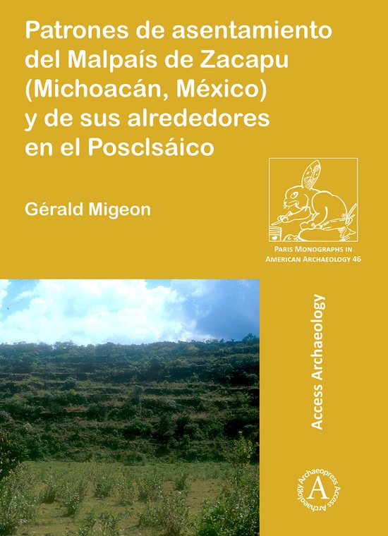 Patrones de asentamiento del Malpais de Zacapu Michoacan, Mexico y de sus alrededores en el Posclasico