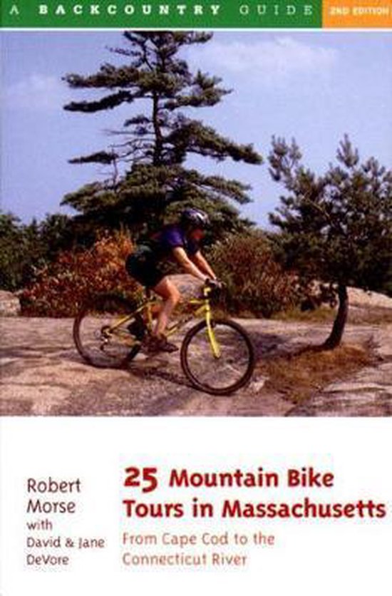 25 Mountain Bike Tours in Massachusetts - From Cape Cod to the Connecticut River 2e