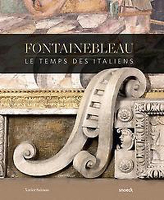 Fontainebleau, le temps des Italiens