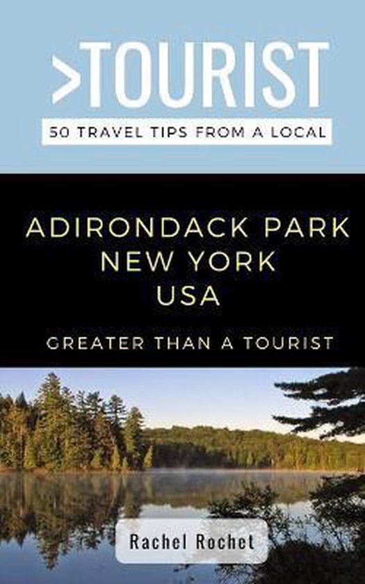 Greater Than a Tourist New York- Greater Than a Tourist- Adirondack Park New York USA