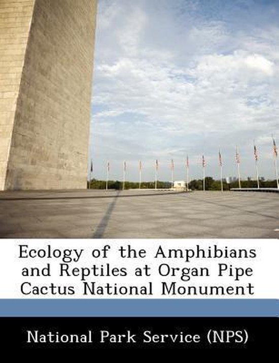 Ecology of the Amphibians and Reptiles at Organ Pipe Cactus National Monument