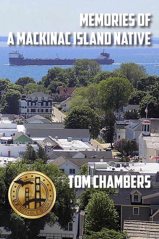 Memories of a Mackinac Island Native