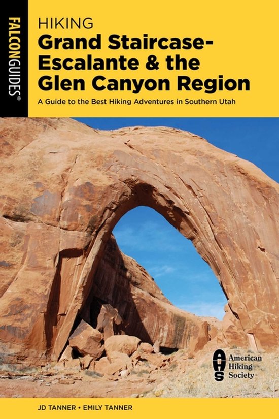 Hiking Grand Staircase-Escalante & the Glen Canyon Region: A Guide to the Best Hiking Adventures in Southern Utah