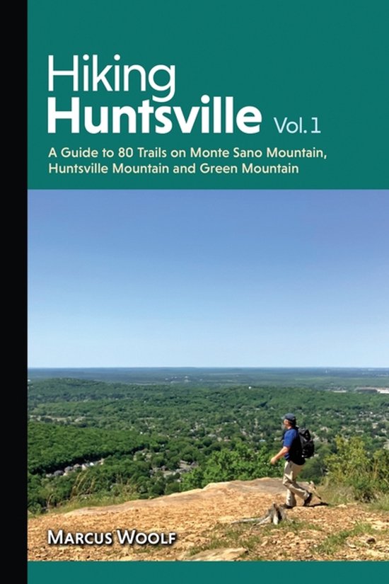 Hiking Huntsville- Hiking Huntsville Vol. 1