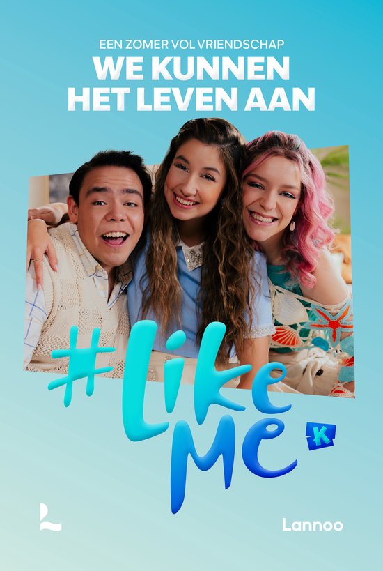 #LikeMe - We kunnen het leven aan