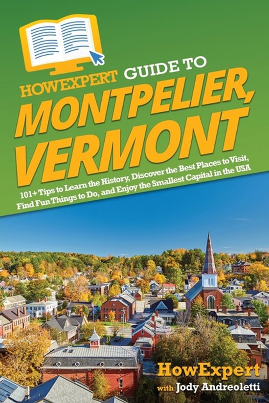 HowExpert Guide to Montpelier, Vermont