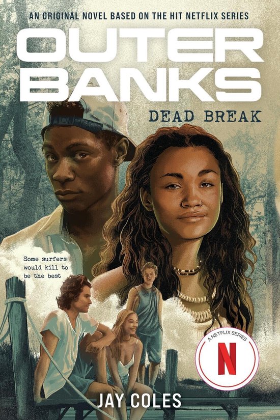Outer Banks- Outer Banks: Dead Break