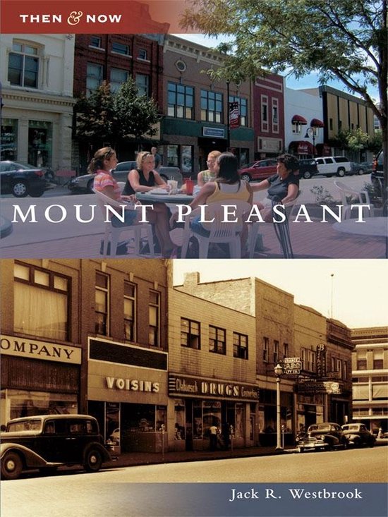 Then and Now - Mount Pleasant