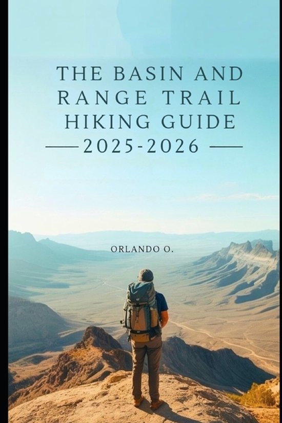 Basin And Range Trail Hiking Guide 2025-2026