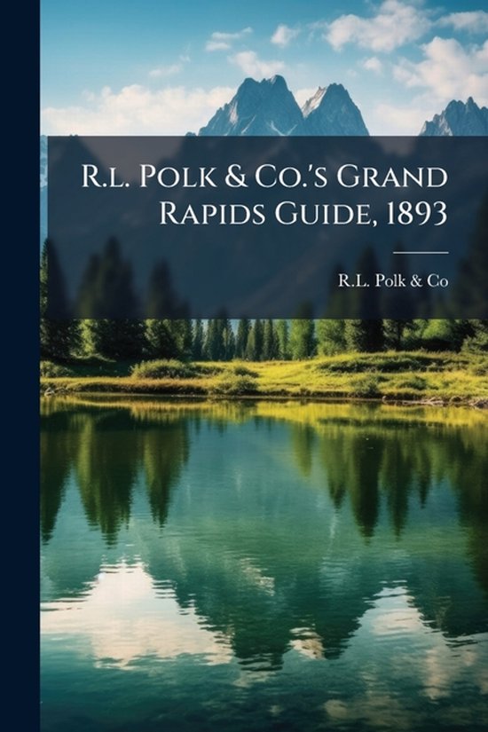 R.l. Polk & Co.'s Grand Rapids Guide, 1893