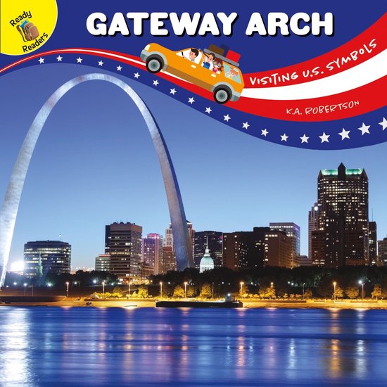 Visiting U.S. Symbols - Gateway Arch