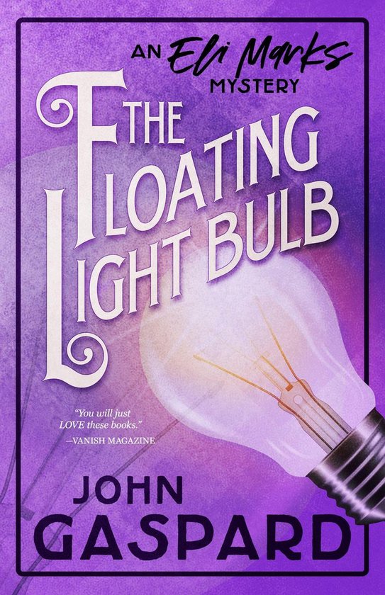 The Eli Marks Mystery Series 5 - The Floating Light Bulb