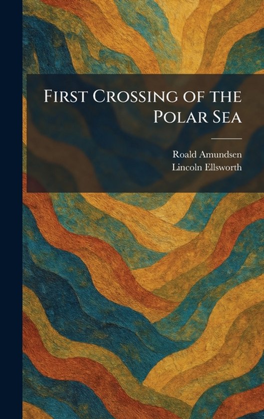 First Crossing of the Polar Sea