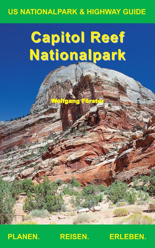 US Nationalpark & Highway Guide 1 - Capitol Reef Nationalpark