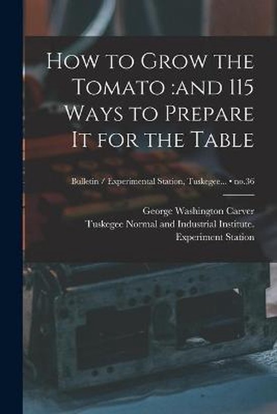 How to Grow the Tomato