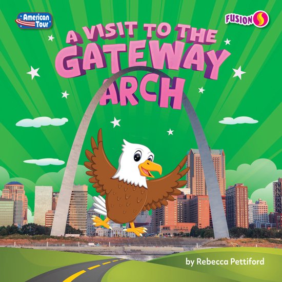 American Tour-A Visit to the Gateway Arch