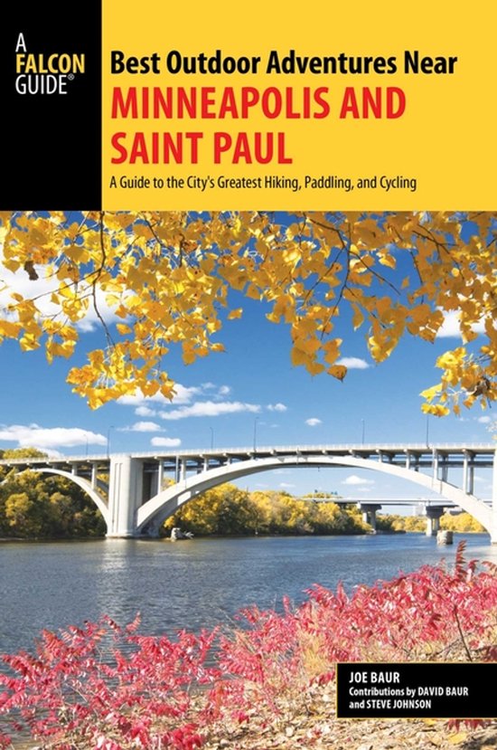 Falcon Guide Best Outdoor Adventures Near Minneapolis and Saint Paul