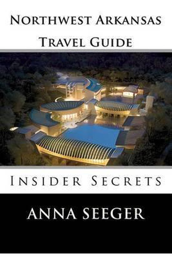 Northwest Arkansas Travel Guide