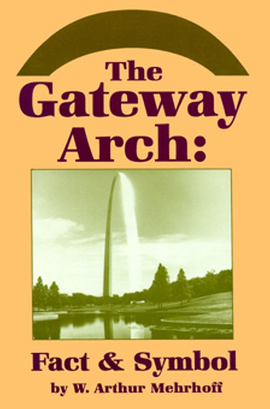 Gateway Arch Fact & Symbol