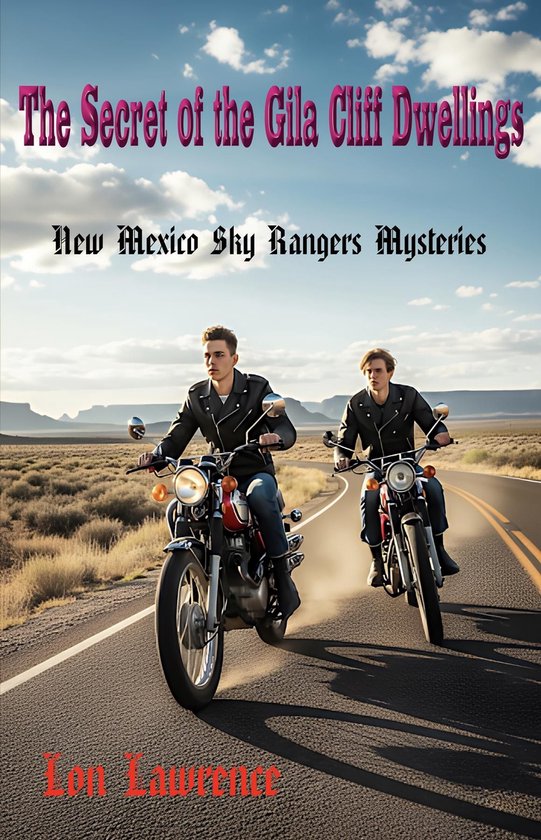 New Mexico Rangers Mystery Series 1 - The Secret of the Gila Cliff Dwellings