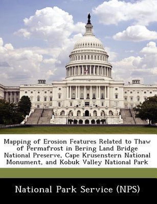 Mapping of Erosion Features Related to Thaw of Permafrost in Bering Land Bridge National Preserve, Cape Krusenstern National Monument, and Kobuk Valley National Park