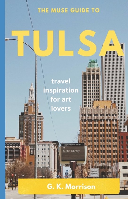 The Muse Guide to Tulsa