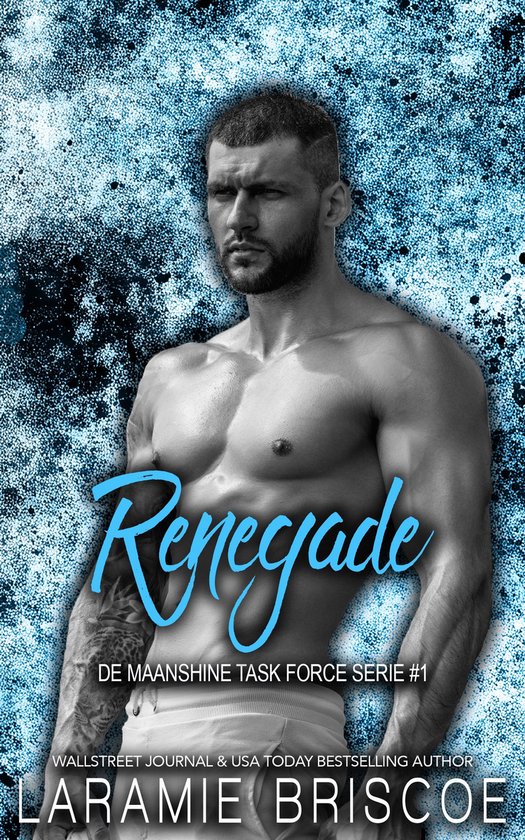 De Maanshine Task Force Serie 1 - Renegade