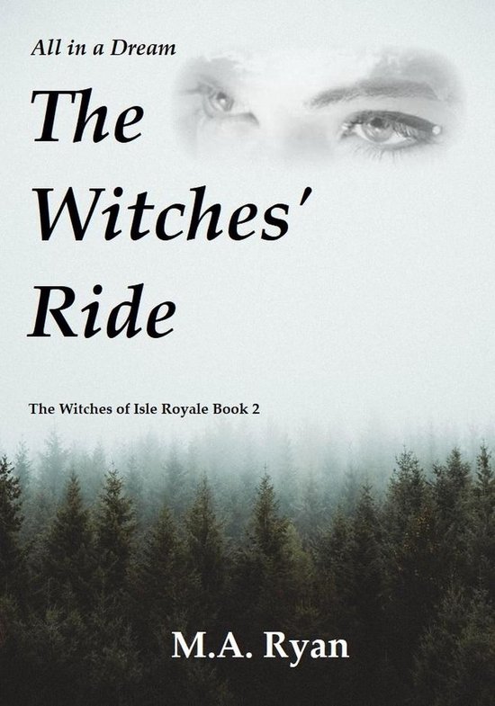 The Witches of Isle Royale 2 - All in a Dream: The Witches' Ride