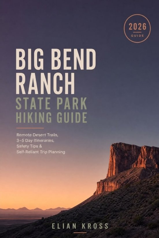 Big Bend Ranch State Park Hiking Guide