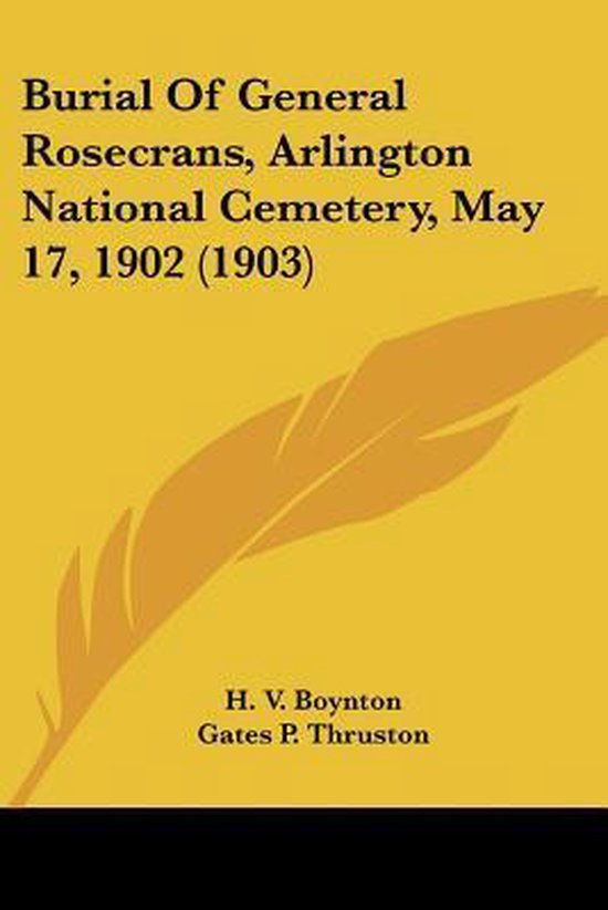 Burial of General Rosecrans, Arlington National Cemetery, May 17, 1902 (1903)