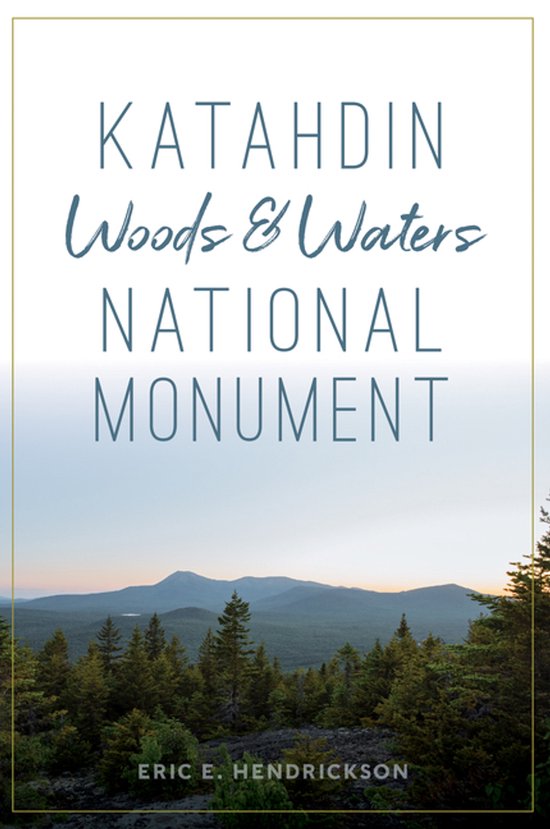 Katahdin Woods & Waters National Monument