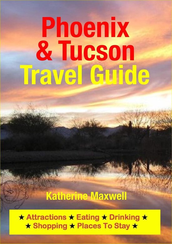 Phoenix & Tucson Travel Guide
