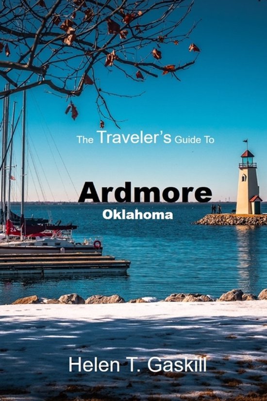 Traveler's Guide-The Traveler's Guide to Ardmore, Oklahoma