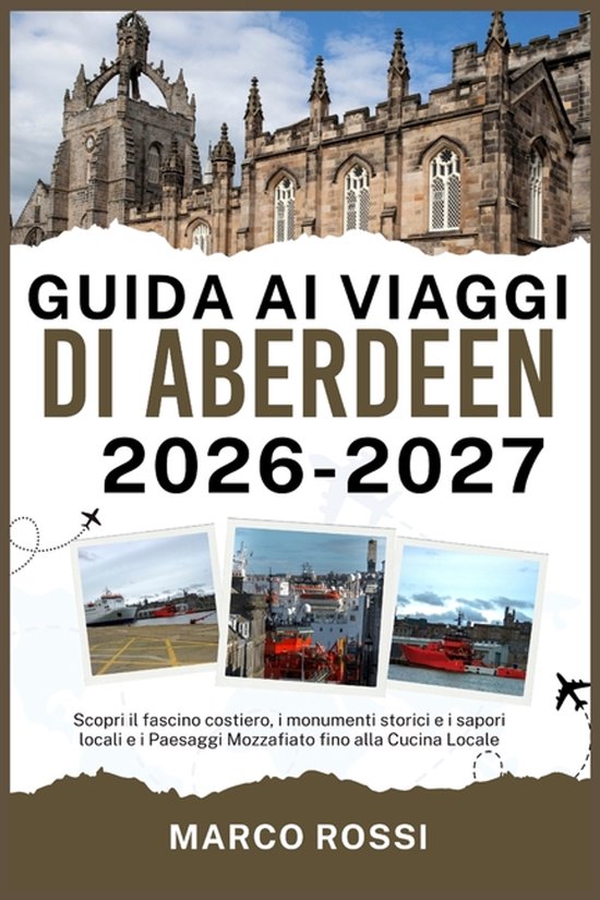 Guida AI Viaggi Di Aberdeen 2026-2027