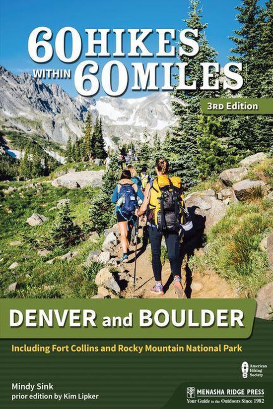 60 Hikes Within 60 Miles - 60 Hikes Within 60 Miles: Denver and Boulder