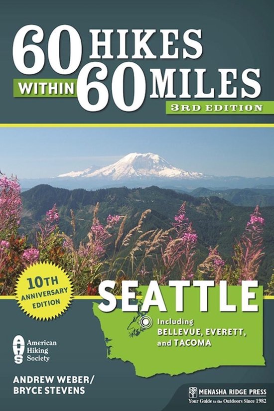 60 Hikes Within 60 Miles- 60 Hikes Within 60 Miles: Seattle