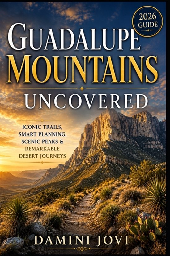 Guadalupe Mountains Uncovered