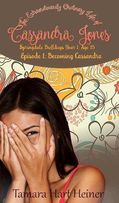 Springdale Bulldogs Year 1: Age 15- Becoming Cassandra (Episode 1)