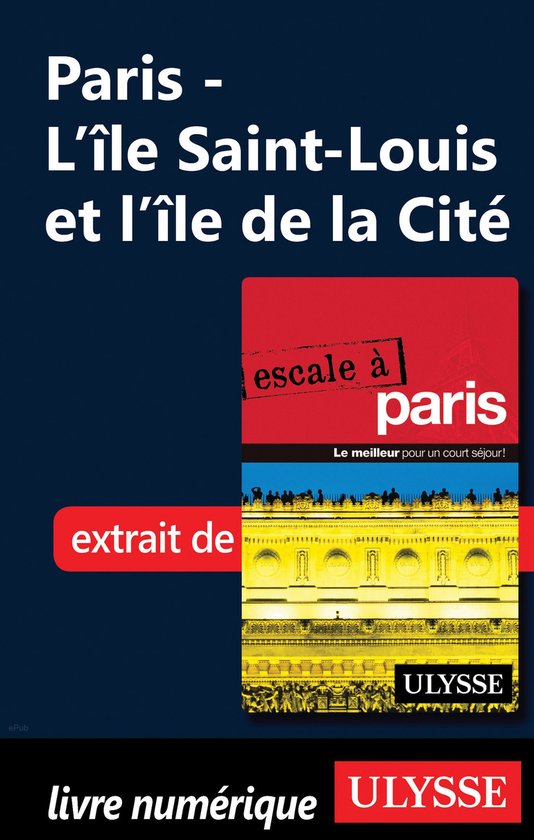 Paris - L'Ile Saint-Louis et l'île de la Cité