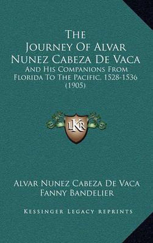 The Journey of Alvar Nunez Cabeza de Vaca