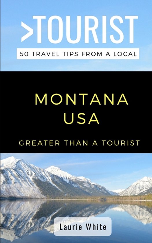 Greater Than a Tourist United States- Greater Than a Tourist- Montana USA