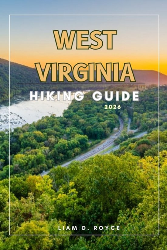 Wanderlust Wonders: The Ultimate Village & Nature Explorer- West Virginia