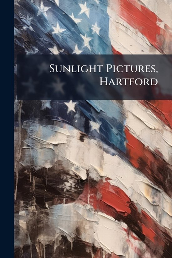 Sunlight Pictures, Hartford