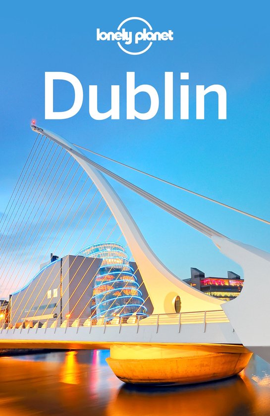 Travel Guide - Lonely Planet Dublin