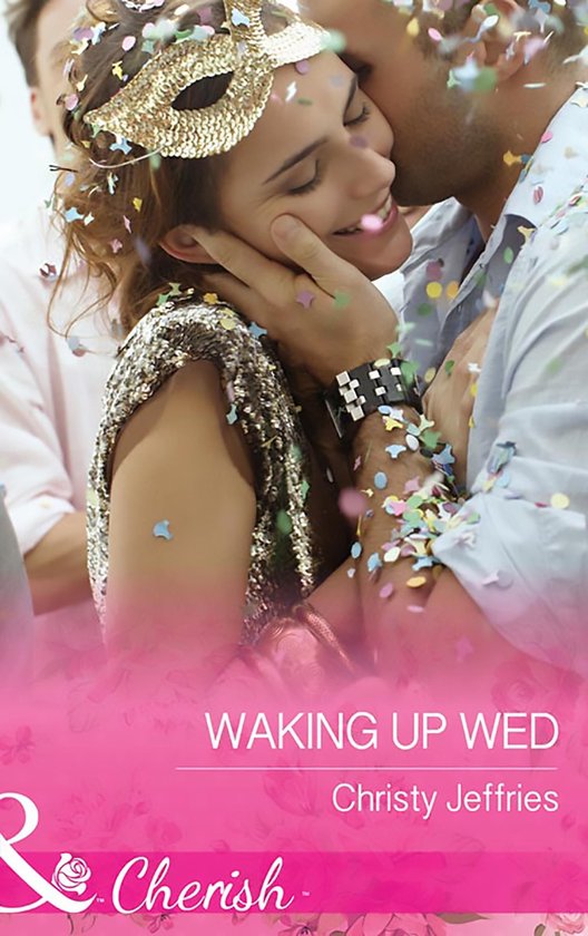 Sugar Falls, Idaho 2 - Waking Up Wed (Sugar Falls, Idaho, Book 2) (Mills & Boon Cherish)